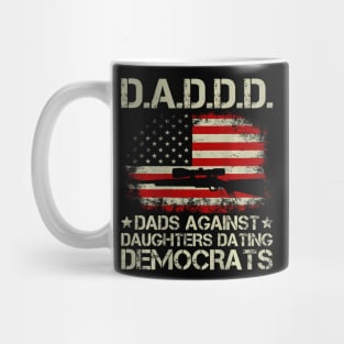 Daddd Gun Dads Against Daughters Dating Democrats Mug